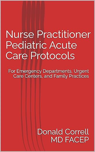 Nurse Practitioner Pediatric Acute Care Protocols